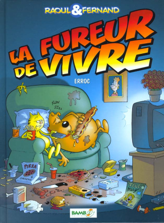 Raoul & Fernand : La fureur de vivre