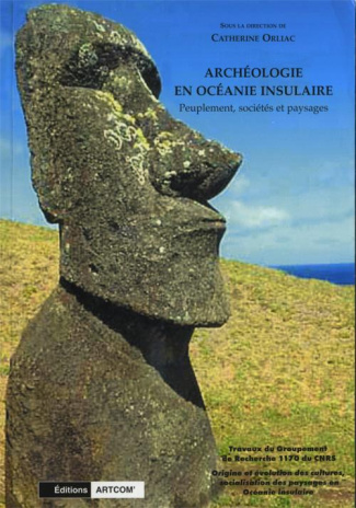 Archéologie en Océanie insulaire. Peuplement, sociétés et paysages
