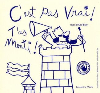 C'est pas vrai ! T'as menti ! Avec 1 CD audio [BRAILLE