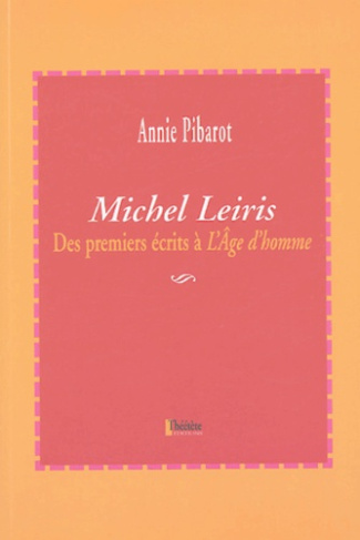 Michel Leiris. Des premiers écrits à L'Age d'homme