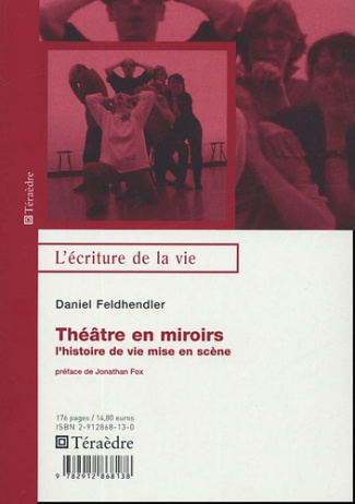 Théâtre en miroirs. L'histoire de vie mise en scène