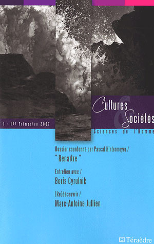 Cultures & Sociétés N° 1, premier trimestre 2007 : Renaître
