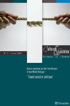 Cultures & Sociétés N° 11, Juillet 2009 : Travail social et politique
