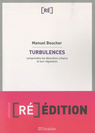 Turbulences. Comprendre les désordres urbains et leur régulation