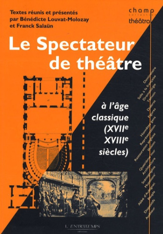 Le spectateur de théâtre à l'âge classique (XVIIe et XVIIIe siècles)