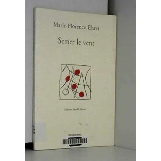 Semer le vent