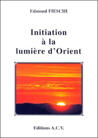 Initiation à la lumière d'Orient