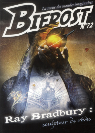 Bifrost N° 72 : Ray Bradburry. Sculpteur de rêves