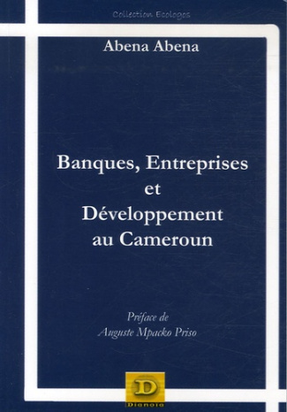 BANQUES, ENTREPRISES ET DEVELOPPEMENT AU CAMEROUN