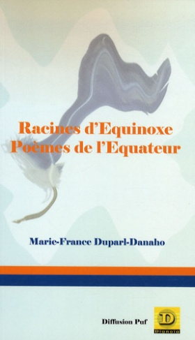 Racines d'Equinoxe. Poèmes de l'Equateur