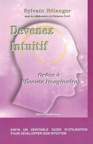 Devenez intuitif grâce à l'Ecoute Imaginaire