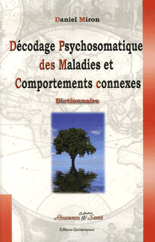 Décodage psychosomatique des maladies et comportements connexes. Les programmes spéciaux biologiques