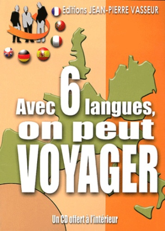 Avec 6 langues, on peut voyager ! / Anglais... Allemand... Espagnol... Italien... Portugais... Franç