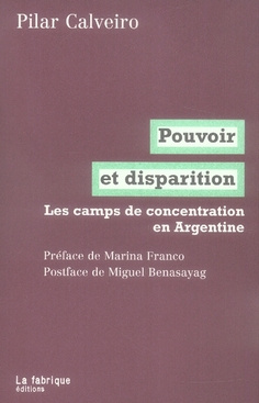 Pouvoir et disparition. Les camps de concentration en Argentine