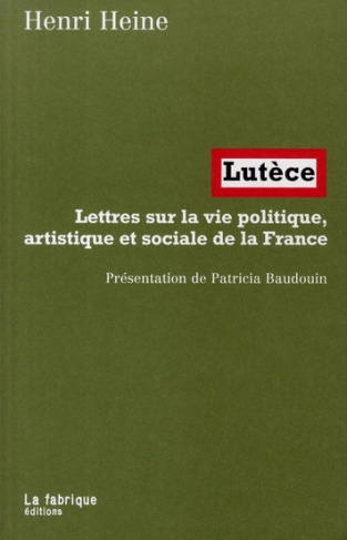 Lutèce. Lettres sur la vie politique, artistique et sociale de la France