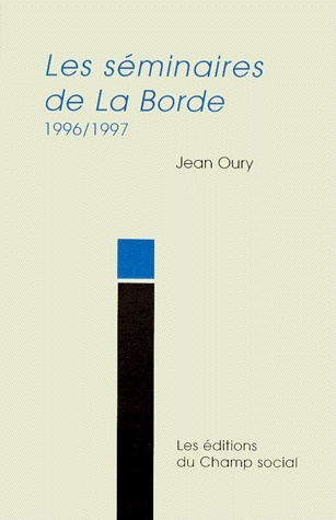 Les séminaires de La Borde, 1996-1997
