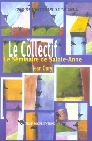 Le collectif. Le séminaire de Sainte-Anne