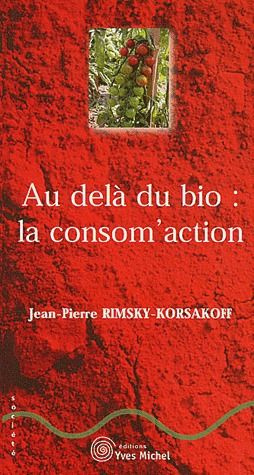 Au-delà du bio : la consom'action