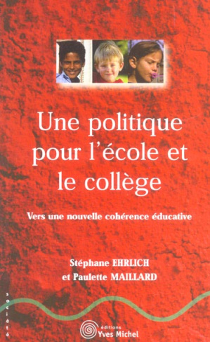 Une politique pour l'école et le collège. Vers une nouvelle cohérence éducative