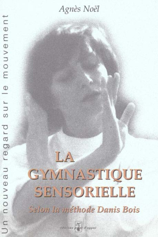 LA GYMNASTIQUE SENSORIELLE
