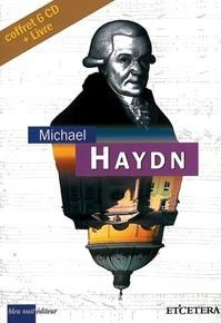 Michael Haydn. Coffret 6CD et 1 livre, édition collector limitée, avec 6 CD audio