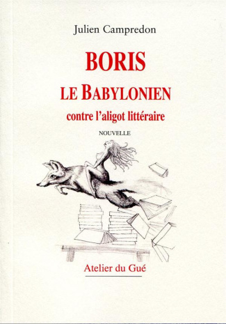 Boris le Babylonien contre l'aligot littéraire