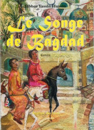 Le songe de Bagdad. Conte oriental