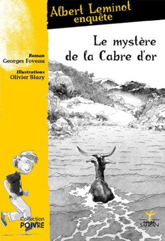 Une enquête d'Albert Leminot : Le mystère de la Cabre d'or. 2e édition