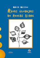 Reves Etranges Au Roucas Blanc