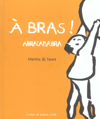 A bras ! Abracadabra
