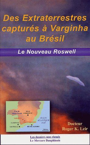 Des extraterrestres capturés à Varginha au Brésil. Le nouveau Roswell
