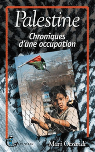 Palestine. Chronique d'une occupation