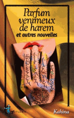Parfum vénimeux de harem et autres nouvelles