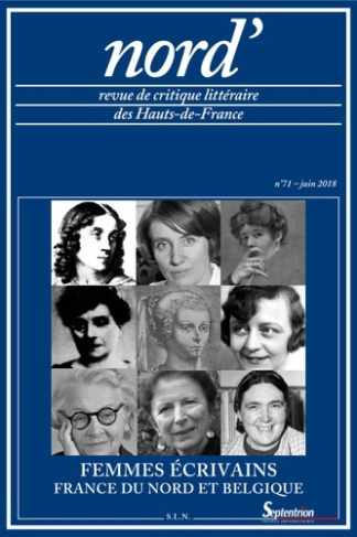 Nord' N° 71, juin 2018 : Femmes écrivains (France du Nord, Belgique)