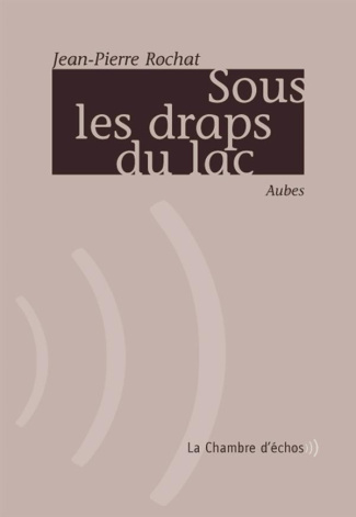 Sous les draps du lac. Aubes