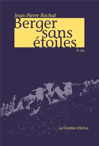 Berger sans étoiles. A cru