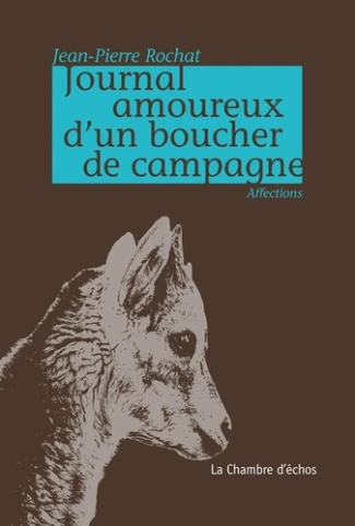 Journal amoureux d'un boucher de campagne
