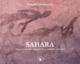 SAHARA. VISIONS D'UN EXPLORATEUR DE LA MEMOIRE RUPESTRE