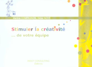 Stimuler la créativité... de votre équipe