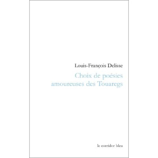 Choix de poésies amoureuses des Touaregs. 2e édition