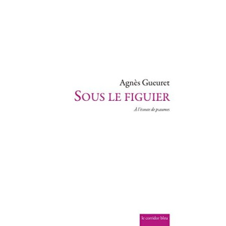 Sous le figuier - à l'écoute de Psaumes [des montées