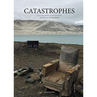 Catastrophes. Eclats de poésie contemporaine