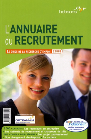 L'Annuaire du recrutement. Le guide de la recherche d'emploi, Edition 2008