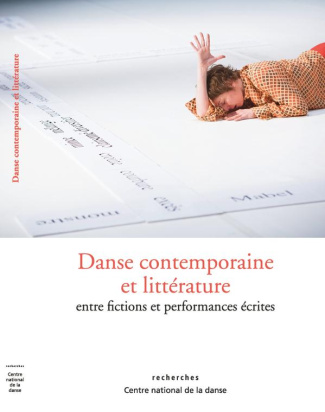 Danse contemporaine et littérature. Entre fiction et performances écrites