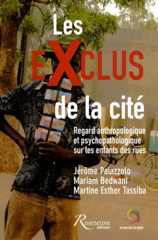 Les exclus de la cité. Regard anthropologique et psychopathologique sur les enfants des rues