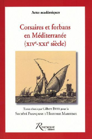 Corsaires et forbans en Méditerranée (XIVe-XXIe siècle)