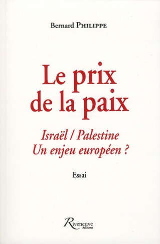 Le prix de la paix. Israël / Palestine, un enjeu européen ?