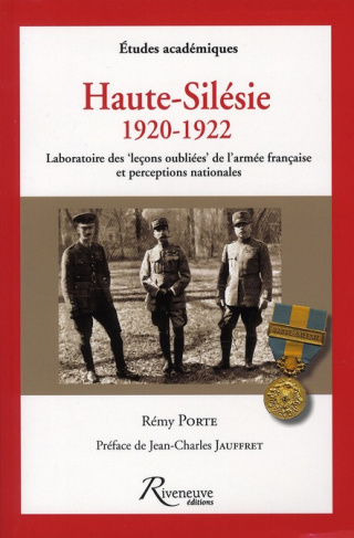 Haute-Silésie 1920-1922. Laboratoire des "leçons oubliées" de l'armée française et perceptions natio
