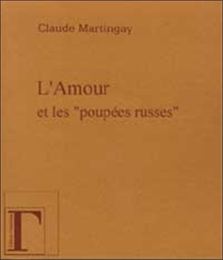 L' amour & les "poupees russes". Récit à la lisière