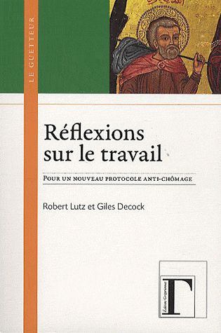 Réflexions sur le travail. Pour un nouveau protocole anti-chômage